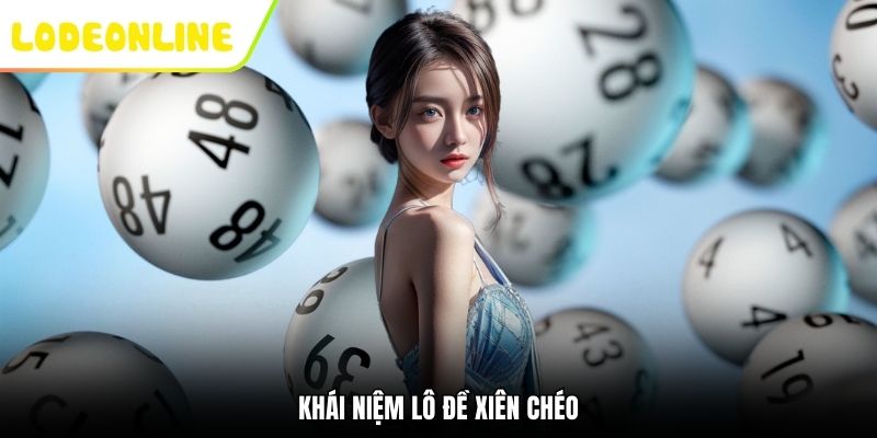 Khái niệm lô đề xiên chéo