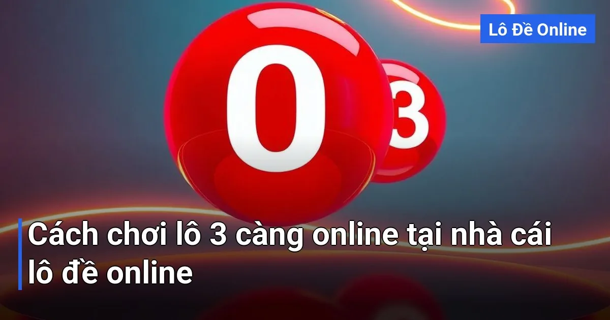 Quy trình chơi trên mạng khá giống nhau ở hầu hết các trang - lô 3 càng online